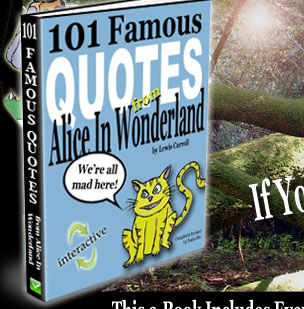101 Famous Quotes from Alice in Wonderland - Click To Buy